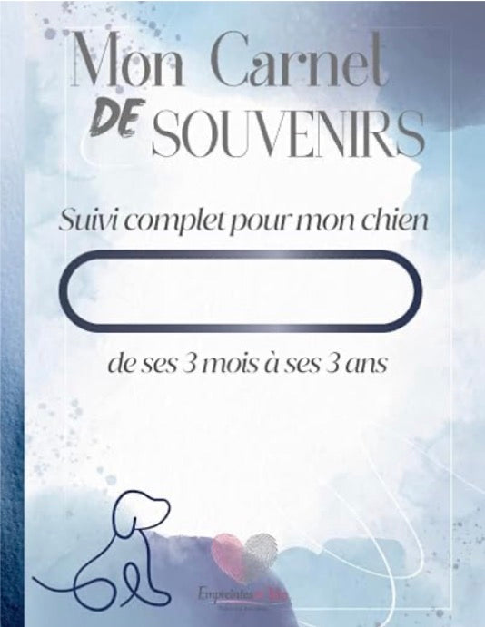 Mon Carnet de Souvenirs : suivi complet pour mon chien de ses 3 mois à ses 3 ans